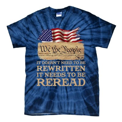 It DoesnT Need To Be Rewritten It Needs To Be Reread Tie-Dye T-Shirt