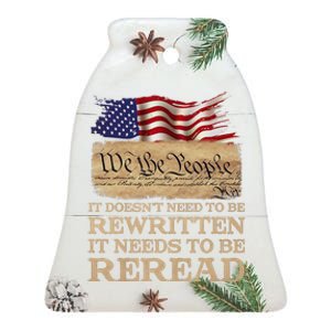 It DoesnT Need To Be Rewritten It Needs To Be Reread Ceramic Bell Ornament