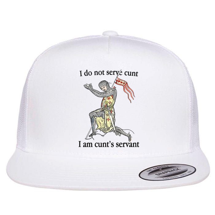 I Do Not Serve Cunt I Am CuntS Servant Flatbill Hat