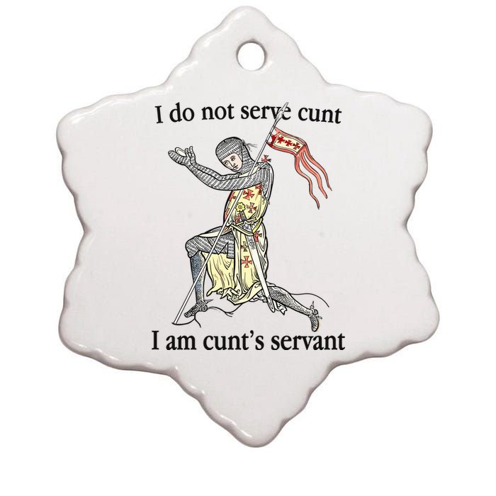 I Do Not Serve Cunt I Am CuntS Servant Ceramic Star Ornament