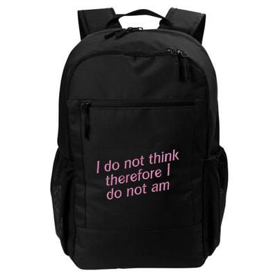 I Do Not Think Therefore I Do Not Am Backpack