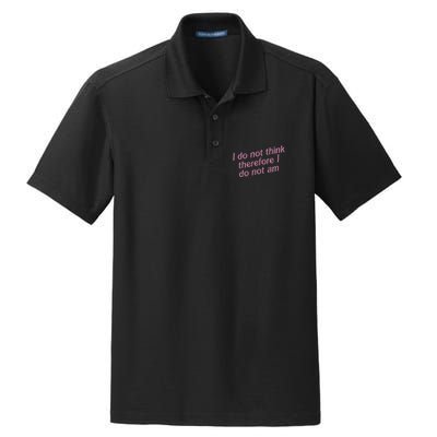 I Do Not Think Therefore I Do Not Am Dry Zone Grid Polo