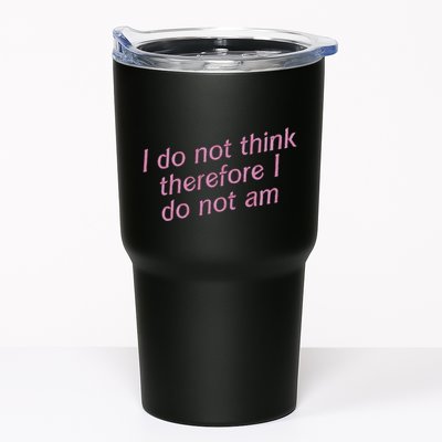 I Do Not Think Therefore I Do Not Am Tumbler