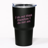 I Do Not Think Therefore I Do Not Am Tumbler