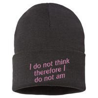 I Do Not Think Therefore I Do Not Am Sustainable Knit Beanie