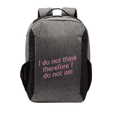 I Do Not Think Therefore I Do Not Am Vector Backpack