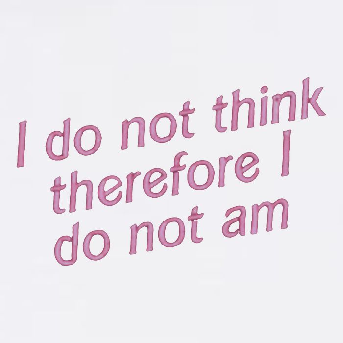 I Do Not Think Therefore I Do Not Am Garment-Dyed Sweatshirt