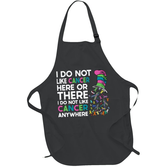 I Do Not Like Cancer Here Or There I Do Not Like Cancer Apron
