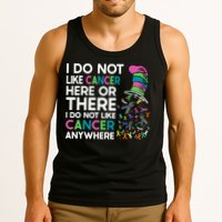 I Do Not Like Cancer Here Or There I Do Not Like Cancer Tank Top
