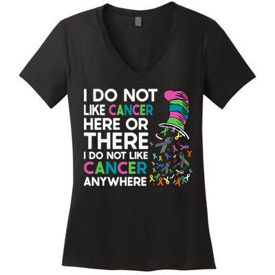 I Do Not Like Cancer Here Or There I Do Not Like Cancer Women's V-Neck T-Shirt