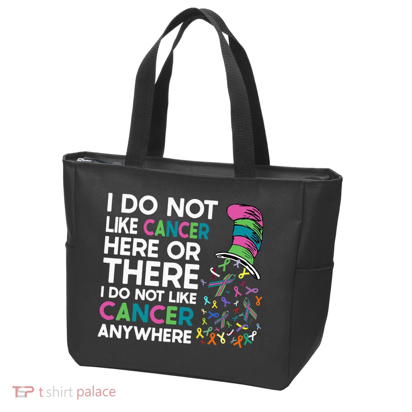 I Do Not Like Cancer Here Or There I Do Not Like Cancer Zip Tote Bag