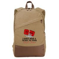I DonT Need A Ticket To Your Shit Show Cotton Canvas Backpack