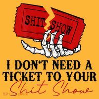 I DonT Need A Ticket To Your Shit Show Pom Pom 12in Knit Beanie
