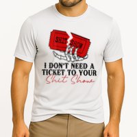 I DonT Need A Ticket To Your Shit Show Performance Shirt