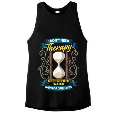I Don't Need Therapy I Just Need To Watch Days Of Our Lives Ladies PosiCharge Tri-Blend Wicking Tank