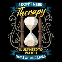 I Don't Need Therapy I Just Need To Watch Days Of Our Lives 16 in Basic Backpack