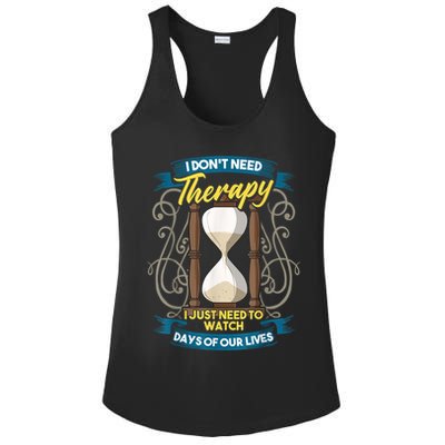 I Don't Need Therapy I Just Need To Watch Days Of Our Lives Ladies PosiCharge Competitor Racerback Tank