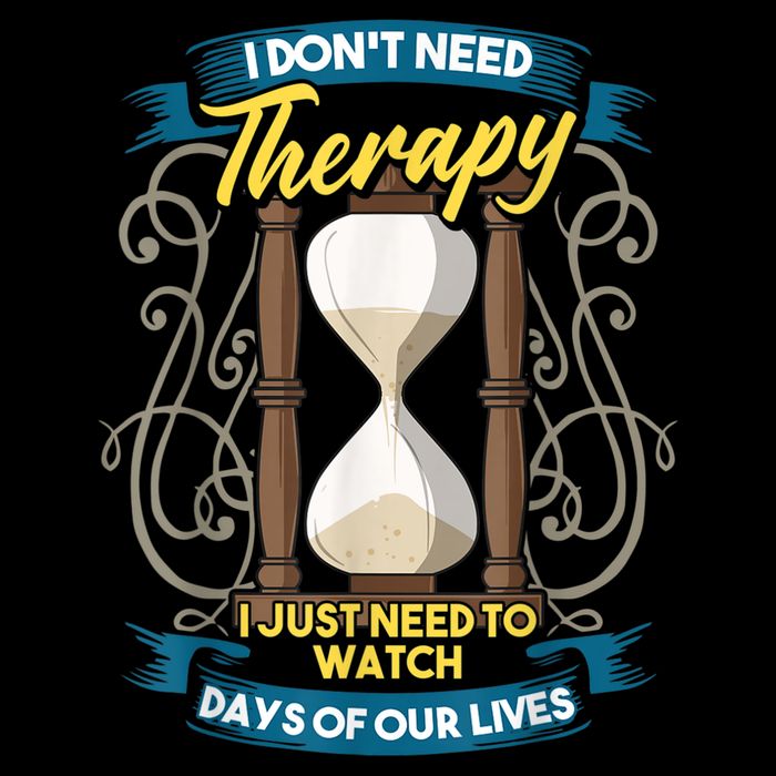 I Don't Need Therapy I Just Need To Watch Days Of Our Lives Bag