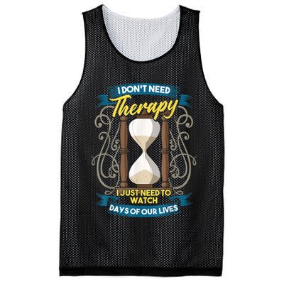 I Don't Need Therapy I Just Need To Watch Days Of Our Lives Mesh Reversible Basketball Jersey Tank