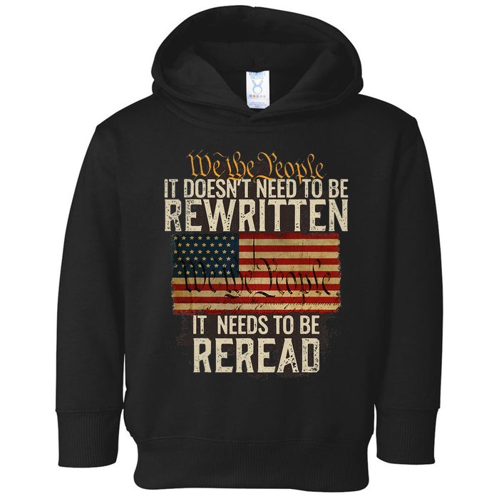 It Doesnt Need To Be Rewritten Constitution We The People Toddler Hoodie