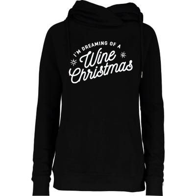 IM Dreaming Of A Wine Christmas Womens Funnel Neck Pullover Hood