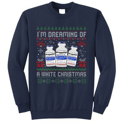 IM Dreaming Of A White Christmas Propofol Ugly Xmas Nurse Sweatshirt