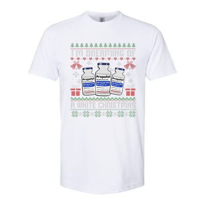 IM Dreaming Of A White Christmas Propofol Ugly Xmas Nurse Softstyle CVC T-Shirt