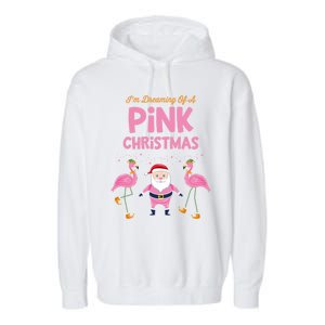 IM Dreaming Of A Pink Christmas Flamingo Santa Tropical Gift Garment-Dyed Fleece Hoodie