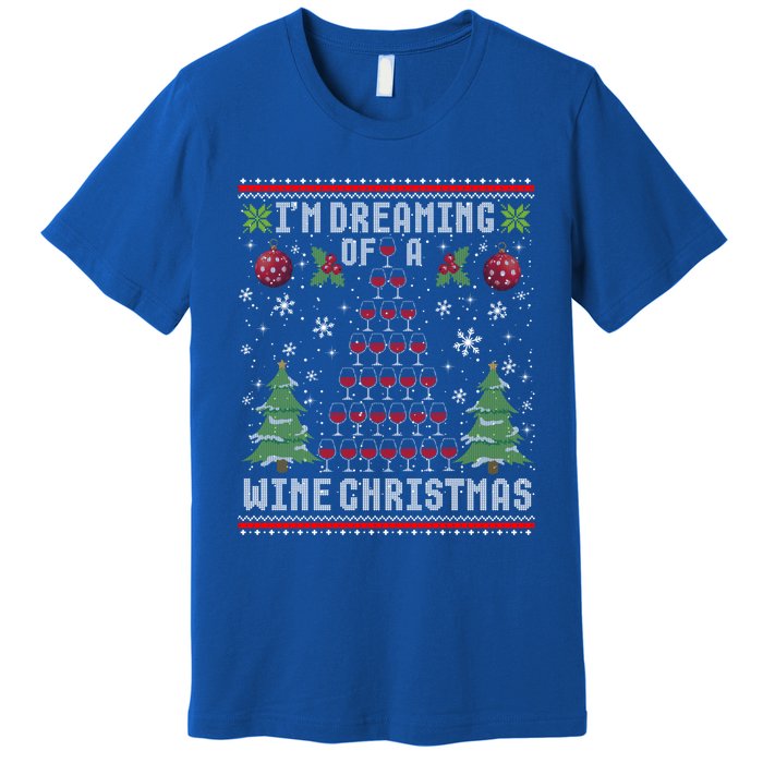 I'm Dreaming Of A Wine Christmas Ugly Xmas Sweater Gift Premium T-Shirt