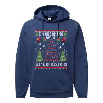 I'm Dreaming Of A Wine Christmas Ugly Xmas Sweater Gift Performance Fleece Hoodie