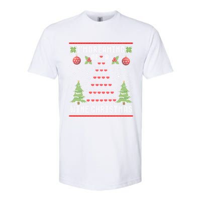 I'm Dreaming Of A Wine Christmas Ugly Xmas Sweater Gift Softstyle CVC T-Shirt