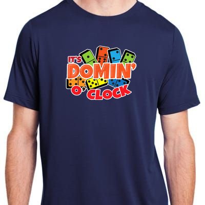 Its Domin O Clock | Domino Game Player | Dominoes Adult ChromaSoft Performance T-Shirt