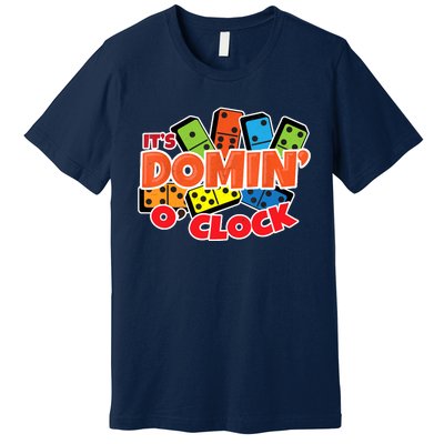 Its Domin O Clock | Domino Game Player | Dominoes Premium T-Shirt