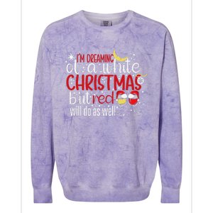 IM Dreaming Of A White Christmas But Red Will Do As Well Colorblast Crewneck Sweatshirt