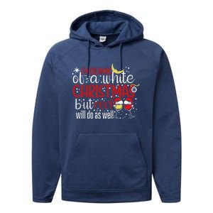 IM Dreaming Of A White Christmas But Red Will Do As Well Performance Fleece Hoodie