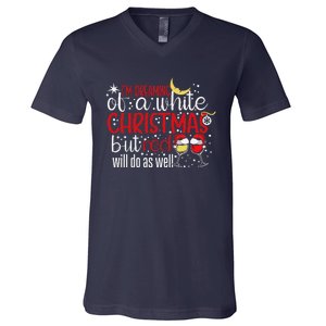 IM Dreaming Of A White Christmas But Red Will Do As Well V-Neck T-Shirt