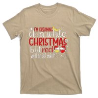 IM Dreaming Of A White Christmas But Red Will Do As Well T-Shirt