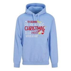 IM Dreaming Of A White Christmas But Red Will Do As Well Unisex Surf Hoodie