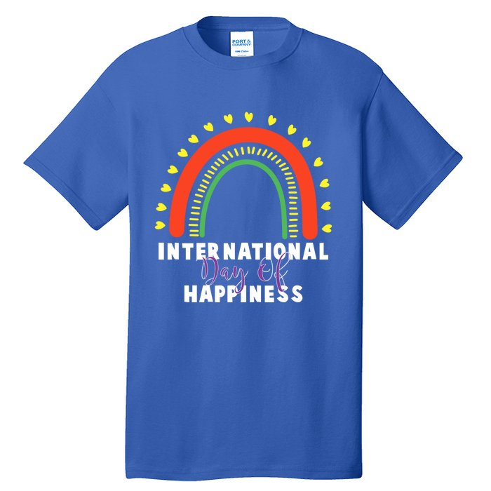 International Day Of Happiness 20 March Gift Tall T-Shirt