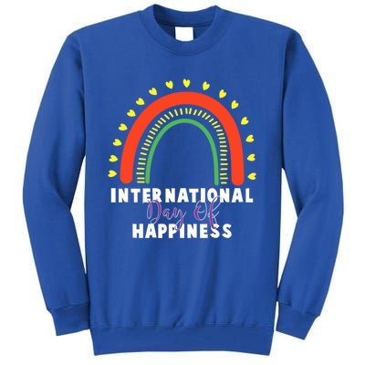 International Day Of Happiness 20 March Gift Tall Sweatshirt