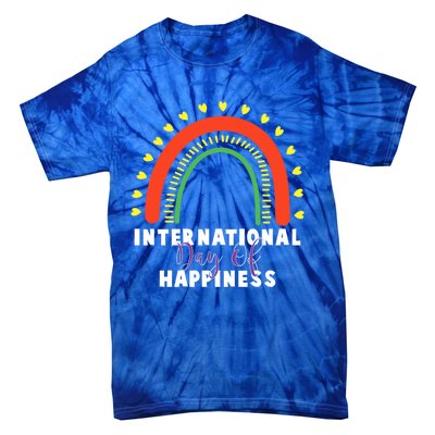 International Day Of Happiness 20 March Gift Tie-Dye T-Shirt