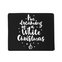 IM Dreaming Of A White Christmas Mousepad