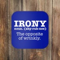 Irony Definition Opposite Of Wrinkly Funny Ironic Sarcastic Gift Coaster