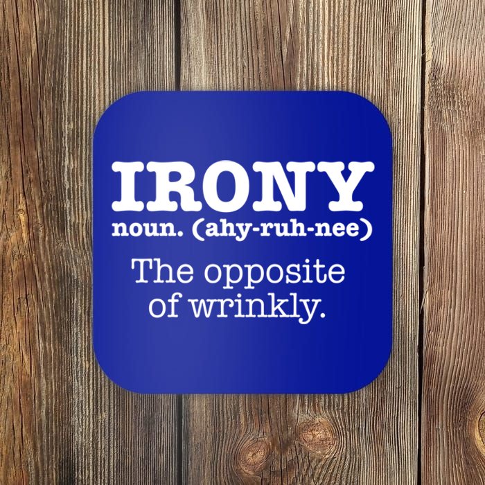 Irony Definition Opposite Of Wrinkly Funny Ironic Sarcastic Gift Coaster