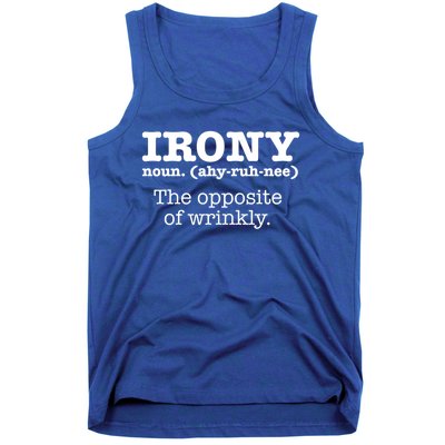 Irony Definition Opposite Of Wrinkly Funny Ironic Sarcastic Gift Tank Top