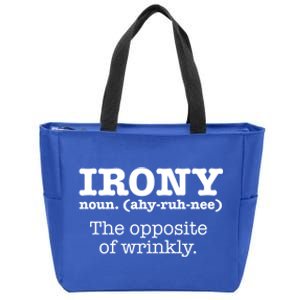 Irony Definition Opposite Of Wrinkly Funny Ironic Sarcastic Gift Zip Tote Bag