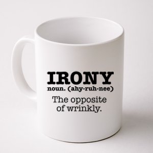 Irony Definition Opposite Of Wrinkly Funny Ironic Sarcastic Gift Coffee Mug