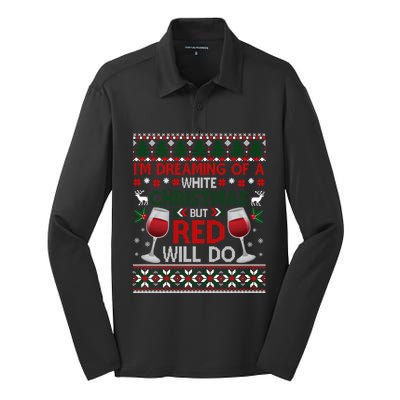 IM Dreaming Of A White Christmas But Red Will Do Ugly Xmas Gift Silk Touch Performance Long Sleeve Polo