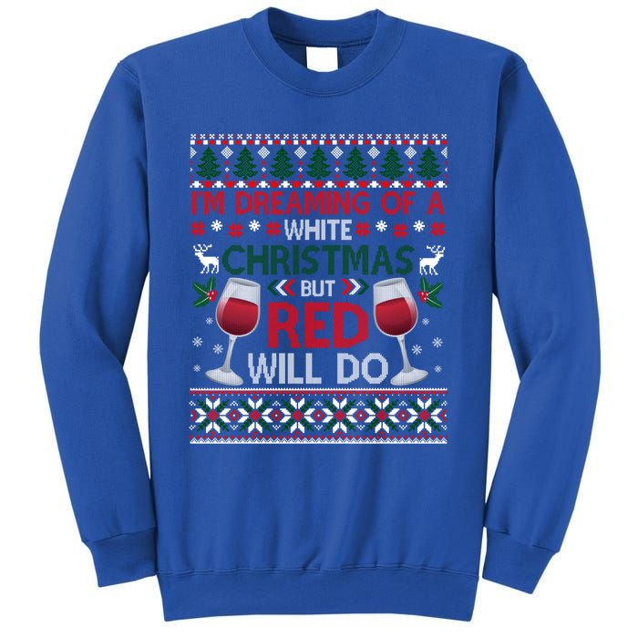 IM Dreaming Of A White Christmas But Red Will Do Ugly Xmas Gift Sweatshirt