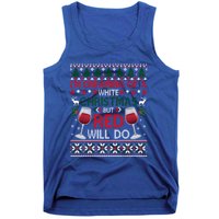 IM Dreaming Of A White Christmas But Red Will Do Ugly Xmas Gift Tank Top